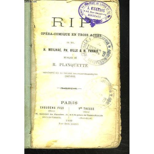Rip. Opera Comique En Trois Actes. Musique De R. Planquette.