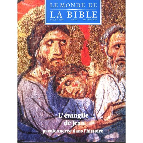 Le Monde De La Bible, Archeologie Et Histoire. N° 53, Mars-Avril 1988. L'evangile De Jean, Parole Ancree Dans L'histoire / ...