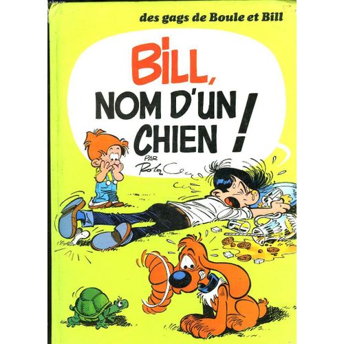 Des Gags De Boule Et Bill. Bill, Nom D'un Chien !