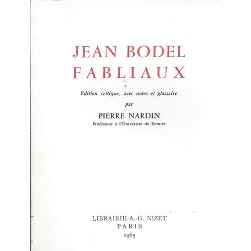 Jean Bodel - Fabliaux ( Édition Critique, Avec Notes & Glossaire Par Pierre Nardin )