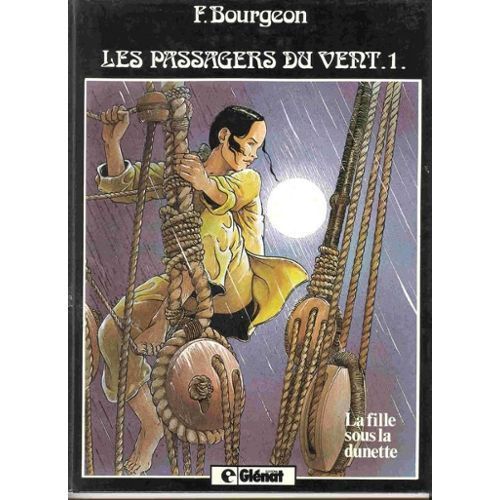 Les Passagers Du Vent 1 : La Fille Sous La Dunette
