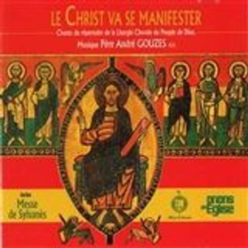 Le  Christ Va Se Manifester, Chants Du Répertoire De La Liturgie Chorale Du Peuple De Dieu