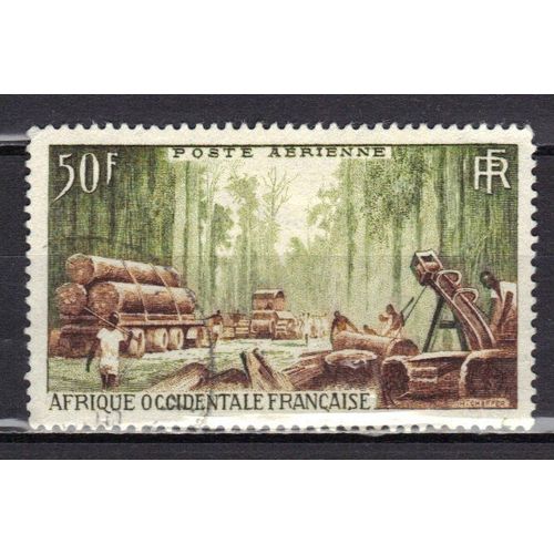 Afrique Occidentale 1954 Poste Aerienne : Travail Du Bois - Timbre Oblitéré