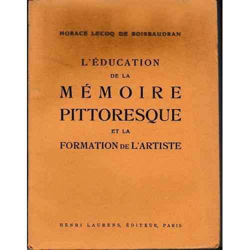 L'éducation De La Mémoire Pittoresque Et La Formation De L'artiste