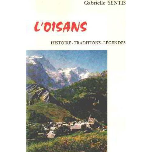 L' Oisans Histoire Traditions Legendes