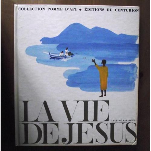 La Vie De Jésus.Illustré Par Napoli