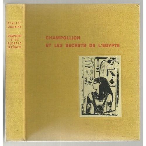 Champollion Et Les Secrets De L'egypte