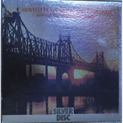 Caravelli Plays Simon And Garfunkel