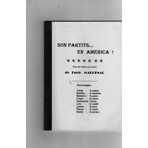 Son Partits En America.Pèça De Téatre En 2 Actes ' Théatre Patois , Occitan