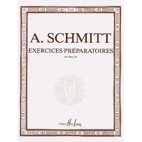 Schmitt : Exercices Préparatoires Op.16