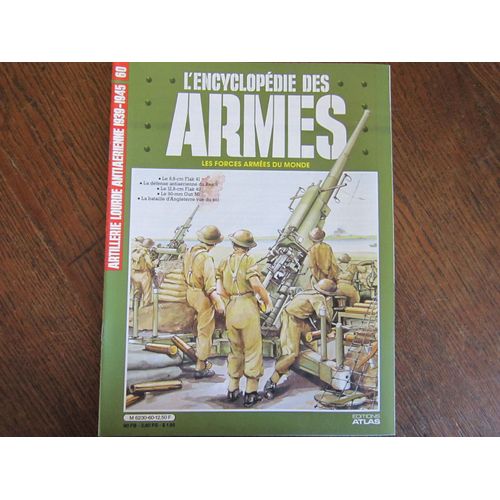 L'encyclopedie Des Armes N°60 - Artillerie Lourde Antiaerienne 1939 1945