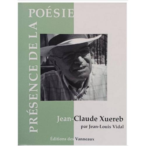 Jean-Claude Xuereb Par Jean-Louis Vidal - Présence De La Poésie