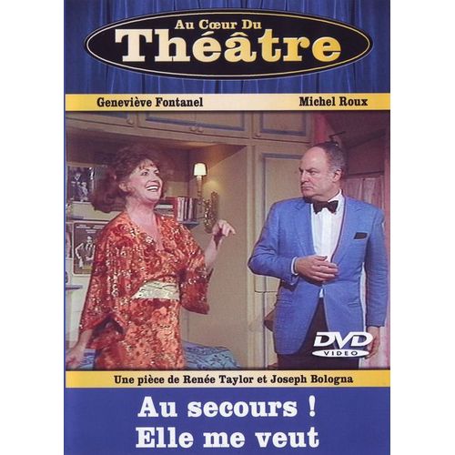 Au Secours ! Elle Me Veut ! (Au Coeur Du Théâtre)