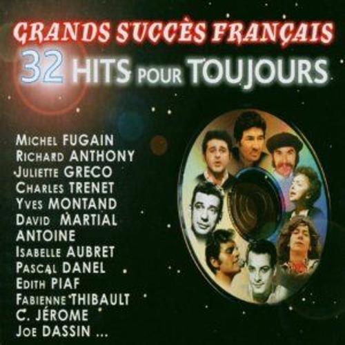 32 Hits Pour Toujours (Grands Succès Français)