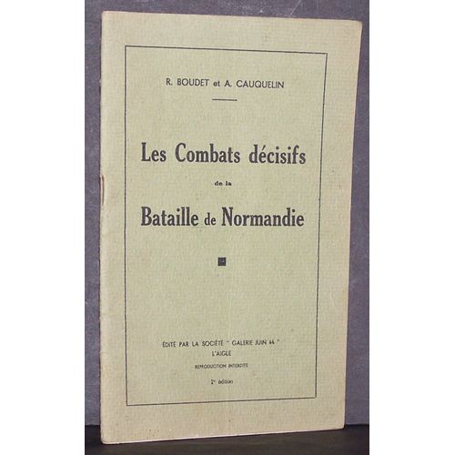 Les Combats Décisifs De La Bataille De Normandie