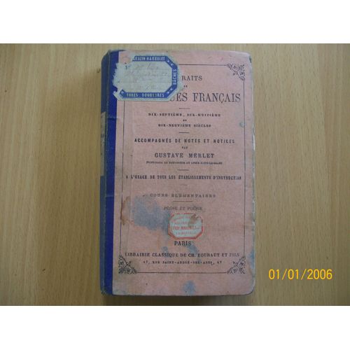 Extraits Des Classiques Français 17e 18e Et 19e Siècle À L'usage De Tous Les Établissements D'instruction Cours Élémentaires Prose Et Poésie Troisième Édition Corrigée