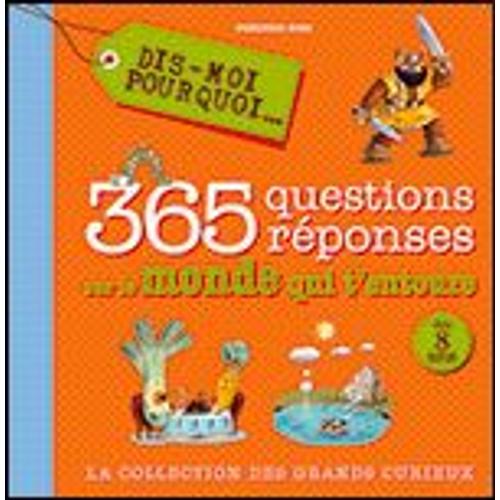 365 Questions Réponses Sur Le Monde Qui T'entoure