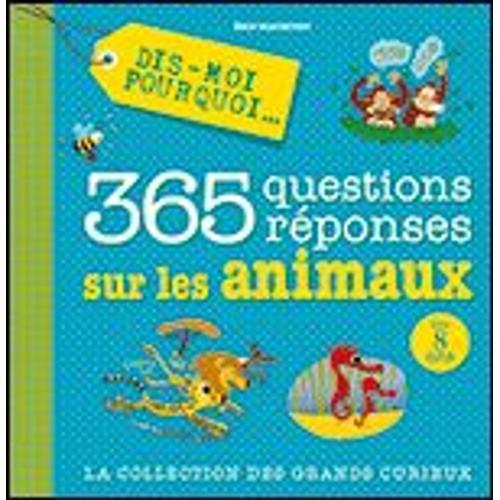 365 Questions Réponses Sur Les Animaux