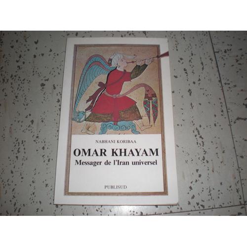 Omar Khayam - Messager De L'iran Universel