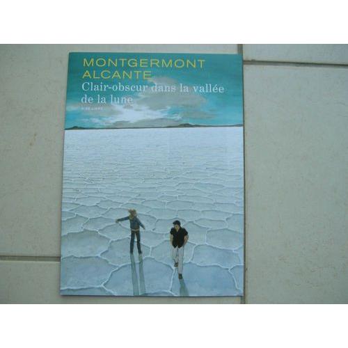 Montgermont Dossier De Presse Clair Obscur Dans La Vallée De La Lune 2012
