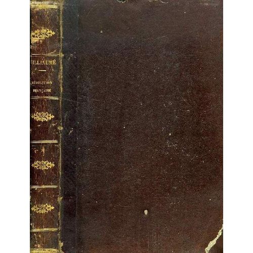 Histoire De La Revolution Francaise, 1789-1796