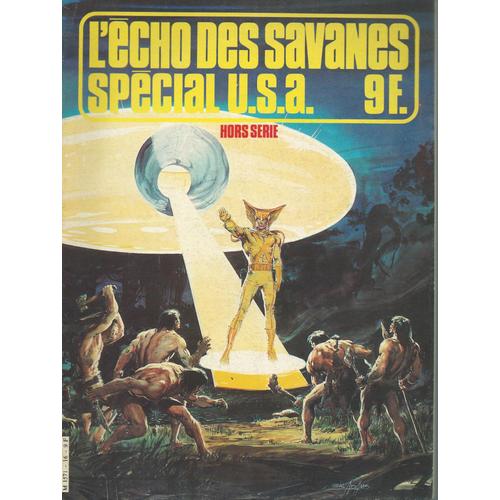 L'écho Des Savanes Spécial U.S.A. Hors Série N° 16 : " Psychiatriques " + " Hommes Dieux D'au-Delà Des Étoiles " + " Le Roi De La Montagne ... " ( Couverture : Neal Adams )