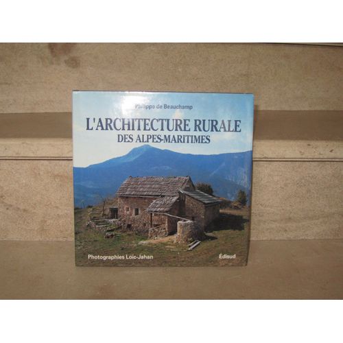 L'architecture Rurale Des Alpes-Maritimes