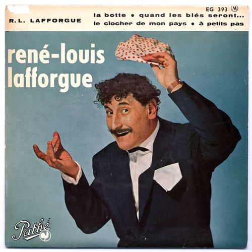 La Botte / À Petits Pas / Le Clocher De Mon Pays / Quand Les Blés Seront... (Paroles & Musique: René-Louis Lafforgue)
