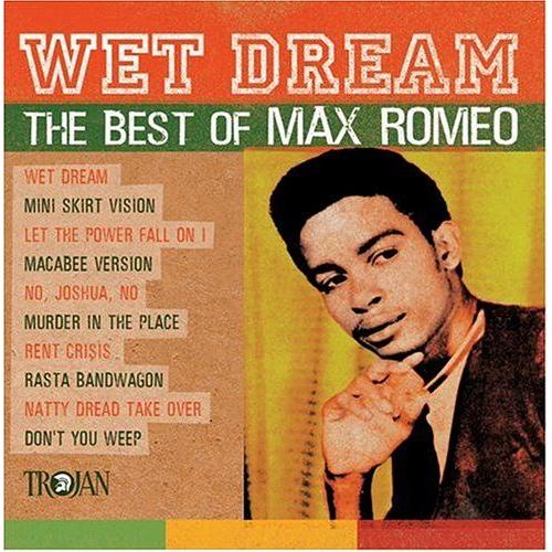 Wet Dream - The Best Of Max Roméo