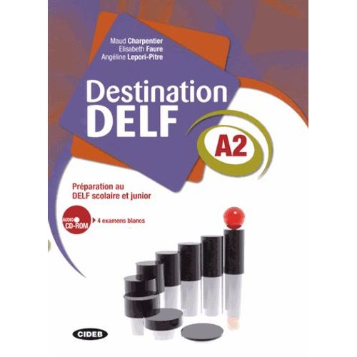 Destination Delf A2 - Préparation Au Delf Scolaire Et Junior (1cédérom)
