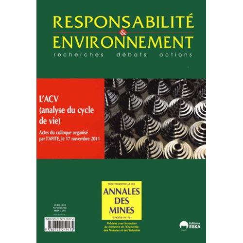 Responsabilité & Environnement N° 66, Avril 2012 - L'acv (Analyse Du Cycle De Vie) - Actes Du Colloque Organisé Par L'afite, Le 17 Novembre 2011