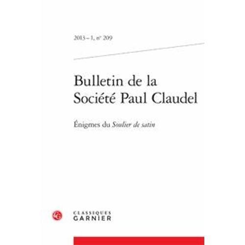 Bulletin De La Société Paul Claudel N° 209, 2013