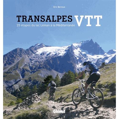 Transalpes Vtt - 25 Étapes Du Lac Léman À La Méditerranée