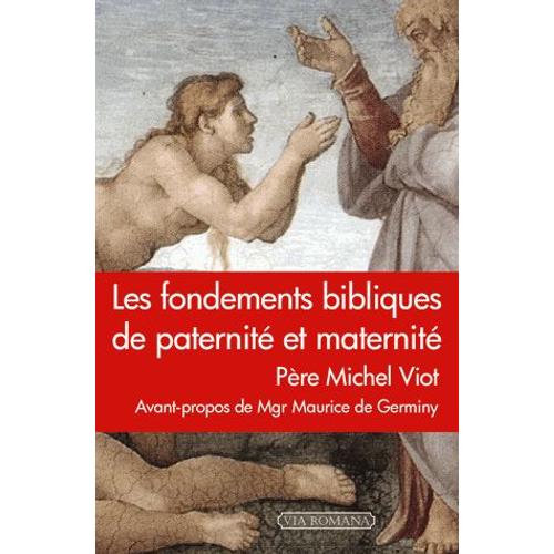 Les Fondements Bibliques De Paternité Et Maternité