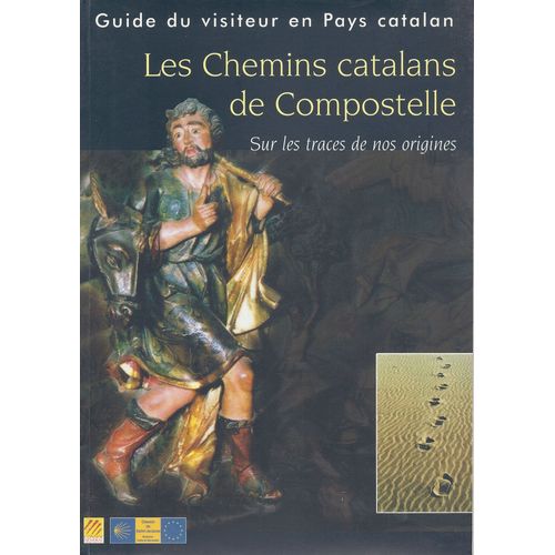 Les Chemins Catalans De Compostelle.
