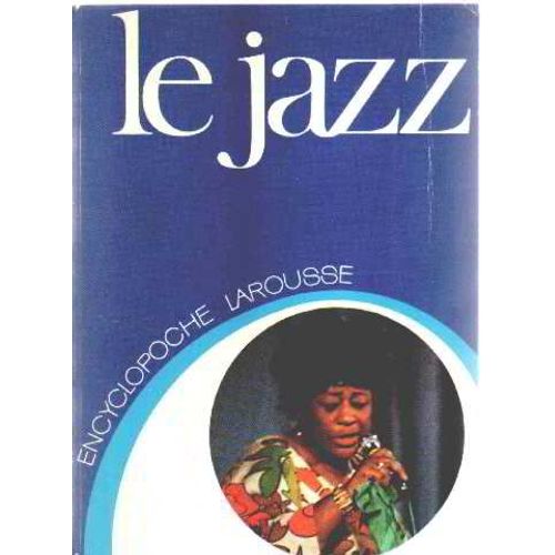 Le Jazz (Encyclopoche Larousse)