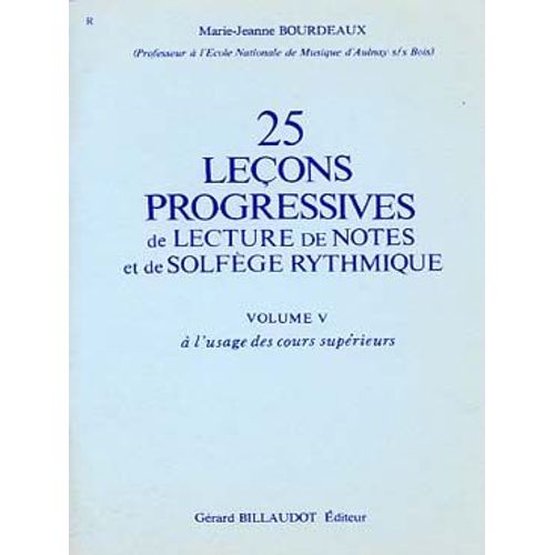 Bourdeaux  25 Leçons Progressives De Lecture De Notes Et De Solfege Vol. 5