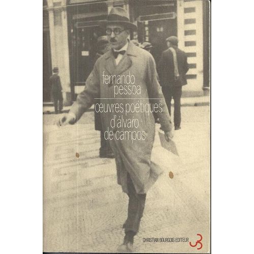 Oeuvres De Fernando Pessoa - Tome 4 - Oeuvres Poétiques D'alvaro De Campos