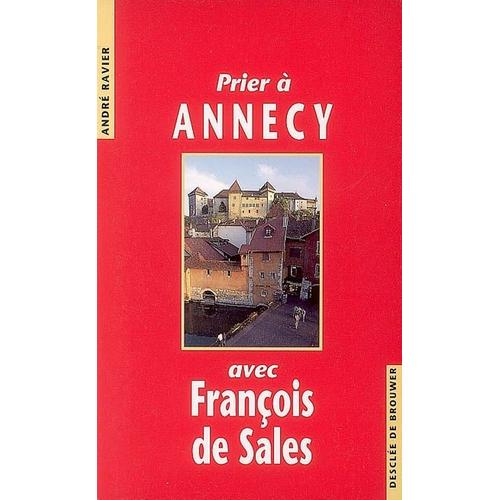 Prier À Annecy Avec François De Sales