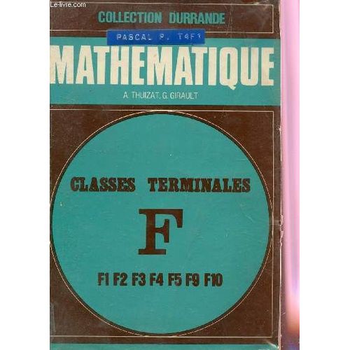 Mathematiques - Classes Terminales F / Collection Durrande / 2e Edition.