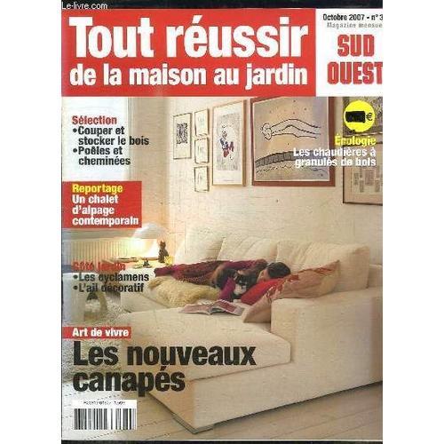 Tour Reussir De La Maison Au Jardin N° 30 Octobre 2007. Sommaire: Les Nouveaux Canapes, Un Chalet D Alpage Contemporain, Poeles Et Cheminees, Les Chaudieres A Granules De Bois...