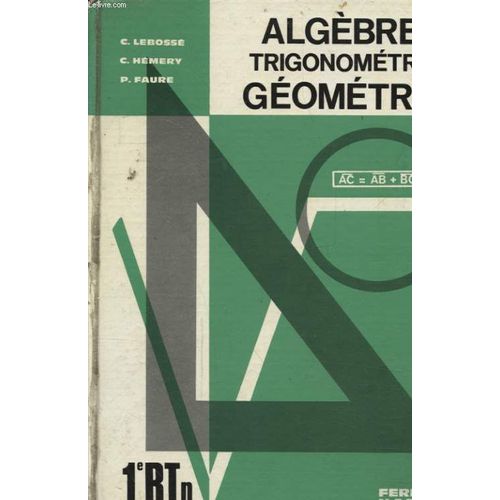 Algebre Trigonometrie Geometrie 1e Btn
