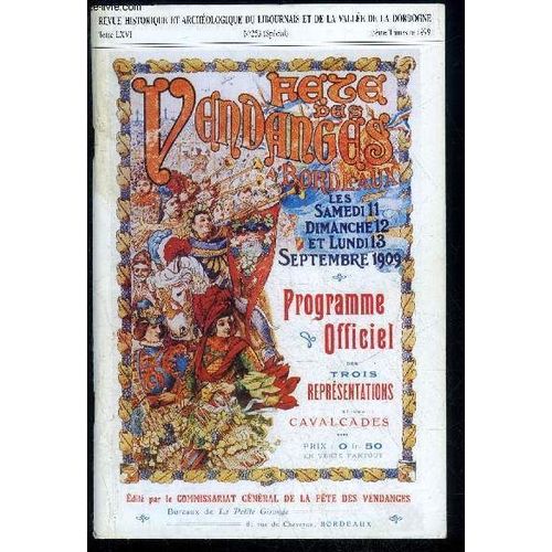 Revue Historique Et Archeologique Du Libournais Et De La Vallee De La Dordogne N° 253 - Numero Special Fete Des Vendanges A Bordeaux - Programme Officiel Des Trois Representations Et Des ...