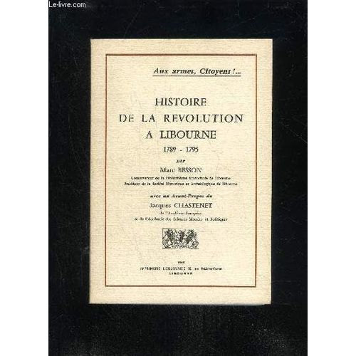Histoire De La Revolution A Libourne 1789 - 1795