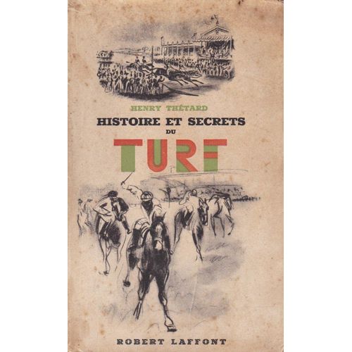 Histoire Et Secrets Du Turf