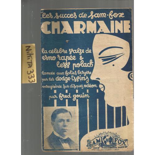 Charmaine La Célèbre Valse De Erno Rapée Et Lew Pollack  Enregistrée Par Fred Gouin +L'amour Est Un Jeu (G.Van Parys) - Eusebe (G.Van Parys)