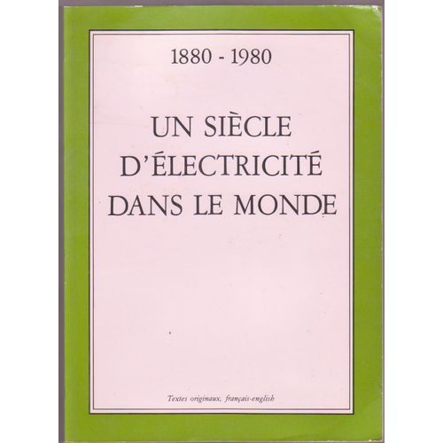 1880-1980, Un Siècle D'électricité Dans Le Monde - Actes