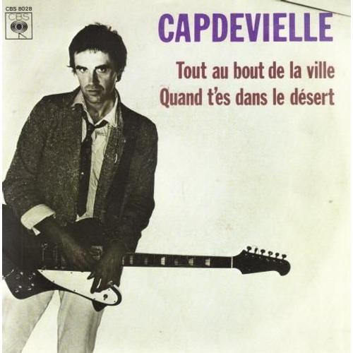 Tout Au Bout De La Ville (J.-P. Capdevielle) 4'05  /  Quand T'es Dans Le Désert (J.-P. Capdevielle) 3'36