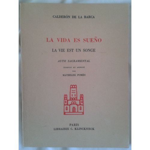 La Vida Es Sueno -  La Vie Est Un Songe,  Auto Sacramental