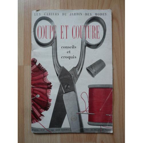 Les Cahiers Du Jardin Des Modes  N° 25 : Coupe Et Couture Conseils Et Croquis De Juin 1949